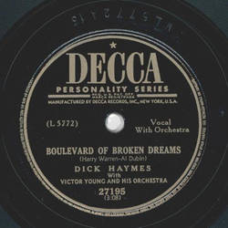 Dick Haymes - Your eyes have told me so / Boulevard of broken dreams