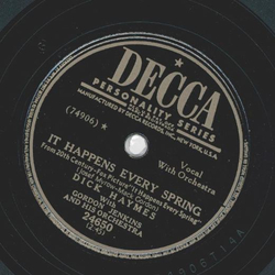 Dick Haymes - Maybe its because / It happens eyery Spring