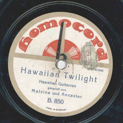 Malvina Ancaster / Orig. Amerk. Jazz-Band- Hawaiian Twilight / Stolen Kisses