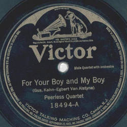 Peerless Quartet - For your Boy and my Boy / When you come back