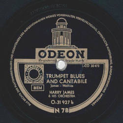 Harry James and his Orchestra - Concerto for Trumpet / Trumpet Blues and Cantabile