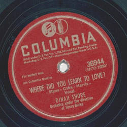 Dinah Shore - Coax me a little bit / Where did you learn to Love