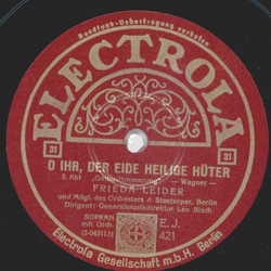 Leo Blech, Frieda Leider - O Ihr, der Eide heilge Hter / Fliegt Heim, Ihr Raben