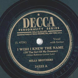 Mills Brothers - I wish I knew the Name / Manana