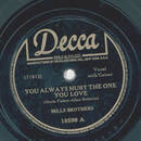 Mills Brothers - You always hurt the one you love / Till...