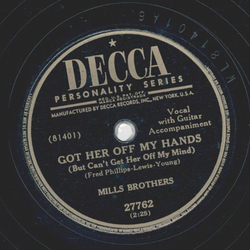 Mills Brothers - I ran all the way home / Got her off my hands