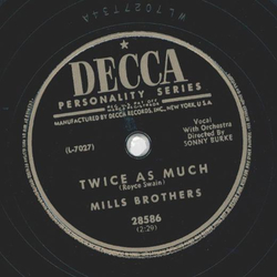 Mills Brothers - Someone to care for / Twice as much