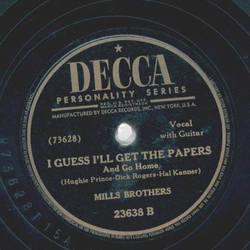 Mills Brothers - Too many irons in the fire / I guess Ill get the papers