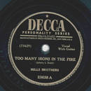 Mills Brothers - Too many irons in the fire / I guess Ill...