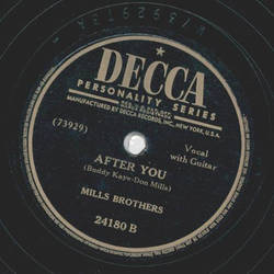 Mills Brothers - You never miss the water till the well runs dry / After You