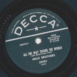 Mills Brothers - All the way round the world / Ive changed my mind a thousand times