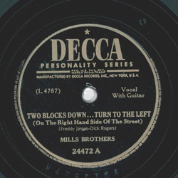 Mills Brothers - Two blocks down... turn to the left / Ill never be without a dream