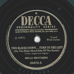 Mills Brothers - Two blocks down... turn to the left /...