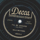 Mills Brothers - Ill be around / Paper Doll