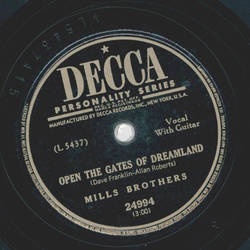 Mills Brothers - Open the gates of Dreamland / Ive shed a hundred tears