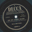 Mills Brothers - Oh! My achin heart / What you dont know...