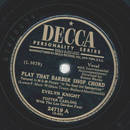 Evelyn Knight - Play that Barber Shop Chord / Counterfeit...