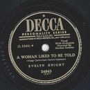 Evelyn Knight - A Woman likes to be told / Candy and Cake 