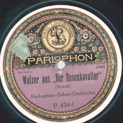 Parlophon-Salon-Orchester / Orchester d. Palais de Danse - Walzer aus: Der Rosenkavalier / Heures Elysees