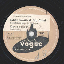 Eddie Smith & Big Chief - Down yonder / Sweet bunch of daisies