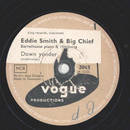 Eddie Smith & Big Chief - Down yonder / Sweet bunch of...