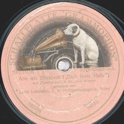 Lotte Lehmann - Arie der Elisabeth: Dich teure Halle /...