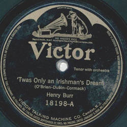 Henry Burr / American Quartet - Twas only an Irishmans dream / Everybody loves an Irish Song