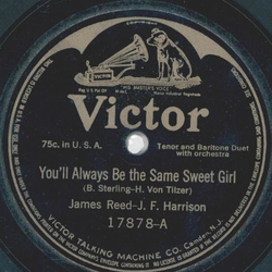 James Reed / Henry Burr - Youll always be the same sweet girl / Theres a little lane without a turning