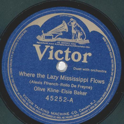 Olive Kline, Elsie Baker / Lucy Isabelle Marsh  - Where the Lazy Mississippi Flows / Pale Moon