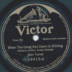 Alan Turner / Elizabeth Spencer - When the great red dawn is shining / When you come home