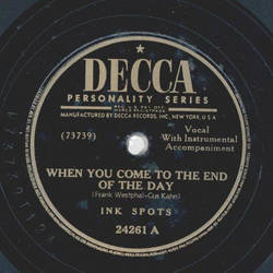 Ink Spots - When you come to the end of the day / Ill lose a friend tomorrow