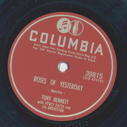 Tony Bennett - Roses of Yesterday / You could make me...