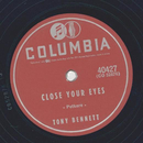 Tony Bennett - Close your eyes / Its too soon to know