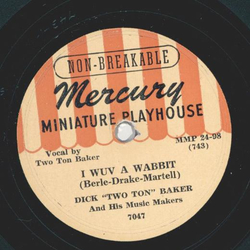 Dick Two Ton Baker - I wuv a Wabbit / Im a little Teapot
