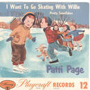 Patti Page - I wanna go skating with Willie / Pretty...