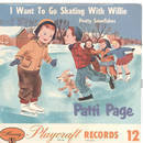 Patti Page - I wanna go skating with Willie / Pretty...