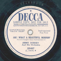 Jimmy Dorsey - Oh! What a beautiful mornin  / Doin what comes naturlly
