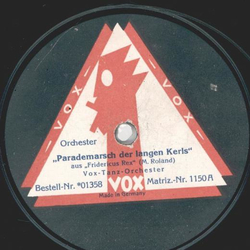 Vox-Tanz-Orchester - Parademarsch der langen Kerls /...