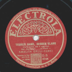 Amelita Galli-Curci - Teurer Name, dessen Klang / Titania ist Herabgestiegen