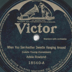 Adele Rowland - When You See Another Sweetie Hanging Around / Mammy Mine