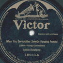 Adele Rowland - When You See Another Sweetie Hanging...