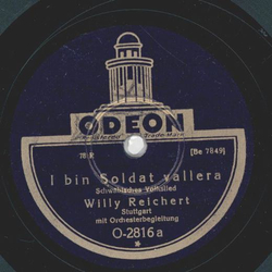 Willy Reichert - I bin Soldat vallera / Am Bopser bhn wieder die Bume