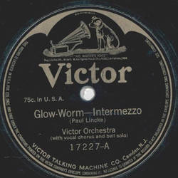 Victor Orchestra / Arthur Pryors Band - Glow Worm / In...