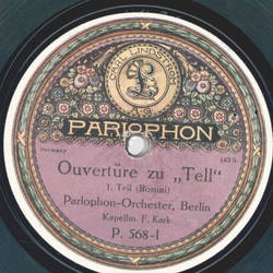 Parlophon Orchester - Ouvertüre zu Tell, Teil I und II