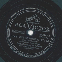 Buddy Morrow - I cant give you anything but Love / Our...