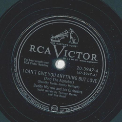 Buddy Morrow - I cant give you anything but Love / Our Song of Love