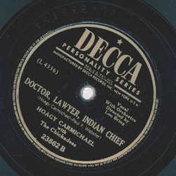Hoagy Carmichael - Sh-h, the old mans sleepin / Doctor, Lawyer, Indian Chief