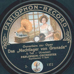Parlophon-Orchester: F. Kark - Ouvertre zur Oper: Das Nachtlager von Granada, Teil I und II