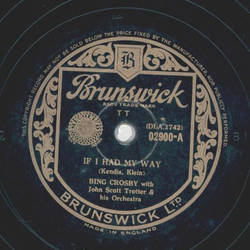 Bing Crosby - If I had my way / Wrap your troubles in Dreams