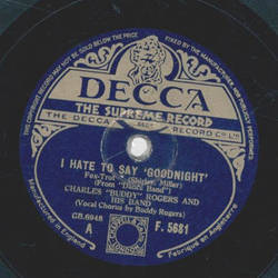 Charles Buddy Rogers - I hate to say Goodnight / The Valparaiso